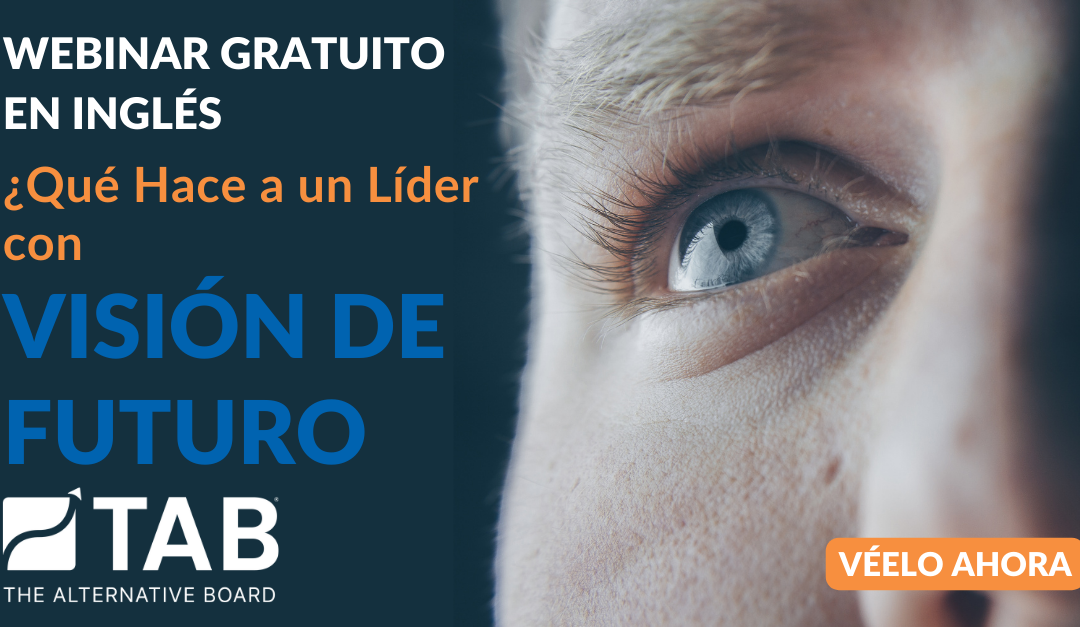 ¿Qué Hace a un Líder con Visión de Futuro?