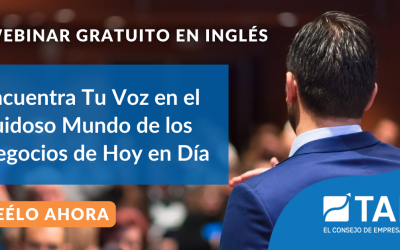 Webinar Gratuito en Inglés: Encuentra Tu Voz en el Ruidoso Mundo de los Negocios de Hoy en Día